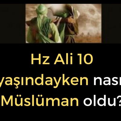 Hz Ali 10 yaşındayken nasıl Müslüman oldu?