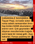 ÇANAKKALE SAVAŞINDA Tayyar Paşa, ne kadar asker varsa sabah namazından önce hep birden EZAN okumalarını emrini verir. Çok geçmeden  düşman mevzilerinden kağıda sarılı taşla bir mesaj gelir. Açıp bakarlar; Farsça yazılmış bir not: