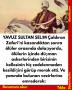 YAVUZ SULTAN SELİM Çaldıran Zaferi’ni kazandıktan sonra ölüler arasında dolaşıyordu, ölülerin içinde düşman askerlerinden birisinin kellesinin hiç zedelenmeden kesildiğini görüp merak etti. Ve yanında bulunan vezirlerine emrederek: