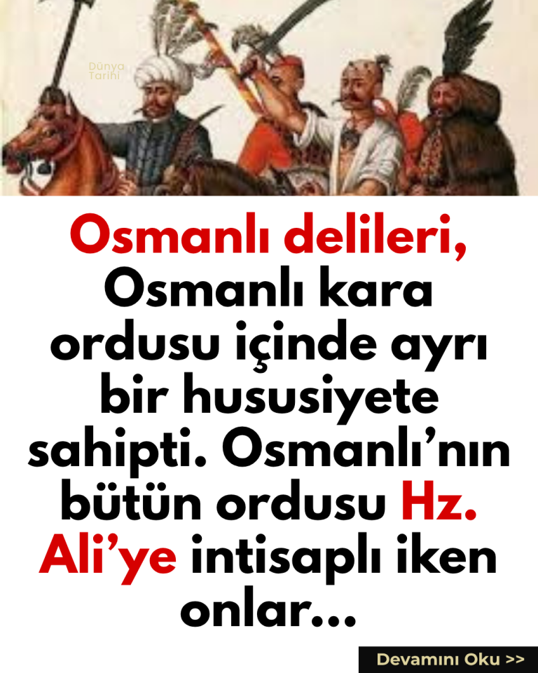 Osmanlı delileri, Osmanlı kara ordusu içinde ayrı bir hususiyete sahipti. Osmanlı’nın bütün ordusu Hz. Ali’ye  intisaplı iken onlar…