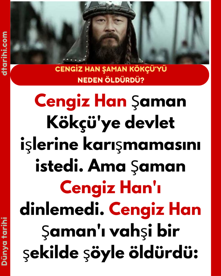 Cengiz Han Şaman Kökçü’ye devlet işlerine karışmamasını istedi. Ama Şaman Cengiz Han’ı dinlemedi. Cengiz Han Şaman’ı vahşi bir şekilde şöyle öldürdü: