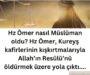 Hz Ömer nasıl Müslüman oldu? Hz Ömer, Kureyş kafirlerinin kışkırtmalarıyla Allah’ın Resülü’nü öldürmek üzere yola çıktı…