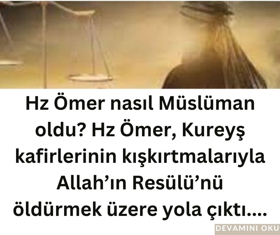 Hz Ömer nasıl Müslüman oldu? Hz Ömer, Kureyş kafirlerinin kışkırtmalarıyla Allah’ın Resülü’nü öldürmek üzere yola çıktı…