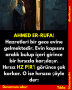 AHMED ER-RUFAİ Hazretleri bir gece evine gelmektedir. Evin kapısını aralık bulup içeri girince bir hırsızla karşılaşır. Hırsız HZ PİR’İ görünce çok korkar. O ise hırsıza şöyle der: