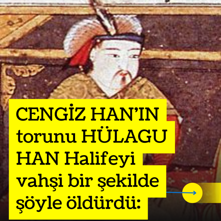 CENGİZ HAN’IN torunu HÜLAGU HAN Halifeyi vahşi bir şekilde şöyle öldürdü: