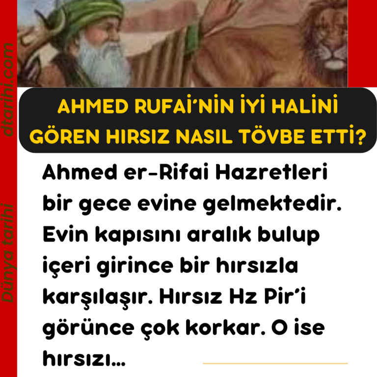 Ahmed er-Rifai Hazretleri bir gece evine gelmektedir. Evin kapısını aralık bulup içeri girince bir hırsızla karşılaşır. Hırsız Hz Pir’i görünce çok korkar. O ise hırsızı…