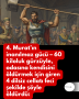 4. Murat’ın inanılmaz gücü – 60 kiloluk gürzüyle, odasına kendisini öldürmek için giren 4 dilsiz cellatı feci şekilde şöyle öldürdü: