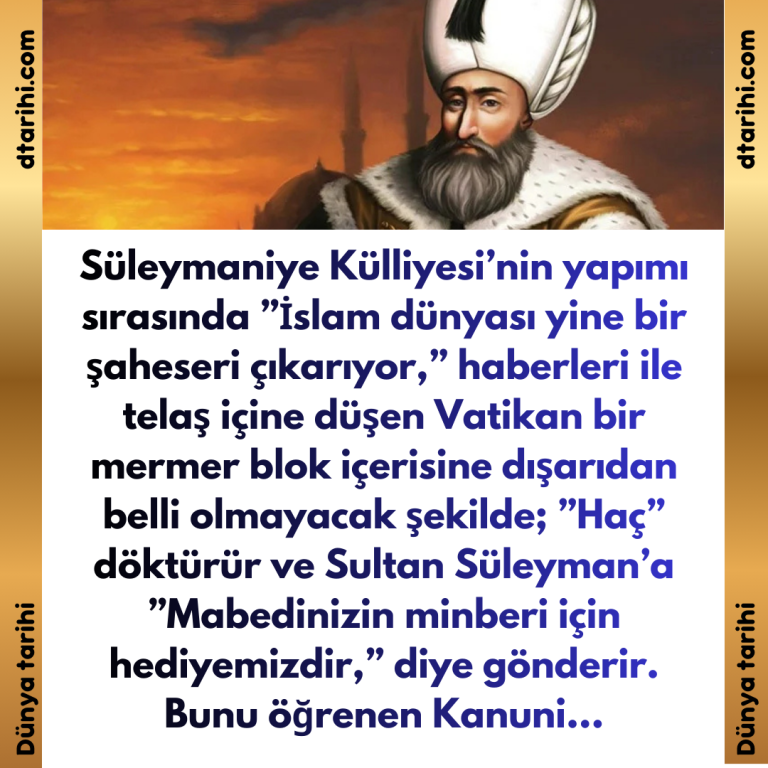 Süleymaniye Külliyesi’nin yapımı sırasında ”İslam dünyası yine bir şaheseri çıkarıyor,” haberleri ile telaş içine düşen Vatikan bir mermer blok içerisine dışarıdan belli olmayacak şekilde; ”Haç” döktürür ve Sultan Süleyman’a ”Mabedinizin minberi için hediyemizdir,” diye gönderir. Bunu öğrenen Kanuni…