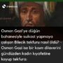 Osman Gazi’ye düğün bahanesiyle suikast yapmaya çalışan Bilecik tekfuru nasıl öldü? – Osman Gazi ise bir kısım dilaverini gündüzden kadın kıyafetine koyup tekfura: