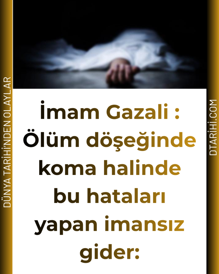 İmam Gazali : Ölüm döşeğinde koma halinde bu hataları yapan imansız gider: