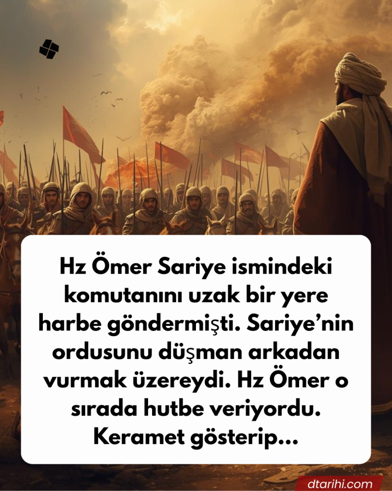 Hz Ömer Sariye ismindeki komutanını uzak bir yere harbe göndermişti. Sariye’nin ordusunu düşman arkadan vurmak üzereydi. Hz Ömer o sırada hutbe veriyordu. Keramet gösterip…