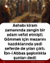Ashabı kiram zamanında zengin bir adam vefat etmişti. Gömmek için mezarını kazdıklarında yedi seferde de yılan çıktı. İbn-i Abbas şaşkınlıkla şunları dedi: