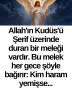 Allah’ın Kudüs’ü Şerif üzerinde duran bir meleği vardır. Bu melek her gece şöyle bağırır: Kim haram yemişse…