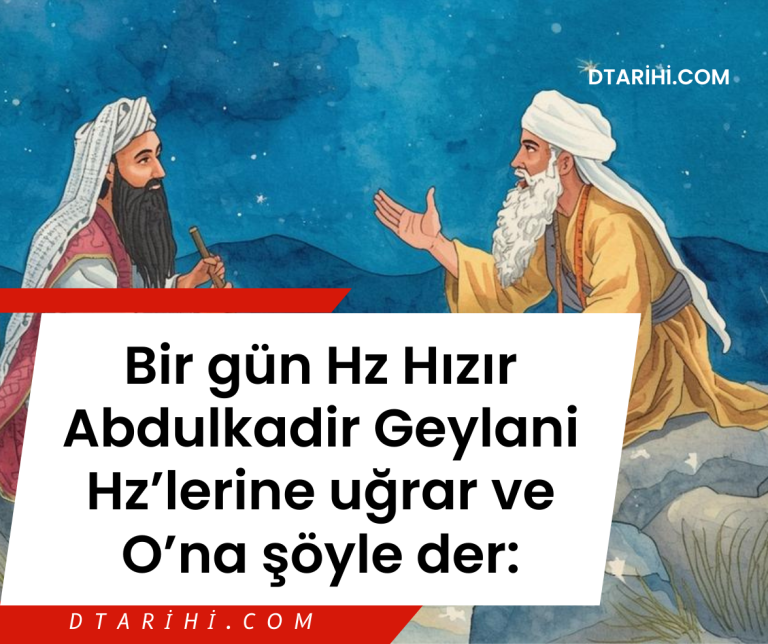 Bir gün Hz Hızır Abdulkadir Geylani Hz’lerine uğrar ve O’na şöyle der: