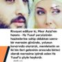Rivayet ediliyor ki, Mısır Azizi’nin hanımı – Hz Yusuf yeryüzünün hazinelerine sahip olduktan sonra- bir merasim gününde, yolunun kenarında oturarak, memleketin on iki bin ileri geleninin arasında birinci olarak merasime iştirak eden Hz Yusuf’a şöyle haykırdı: