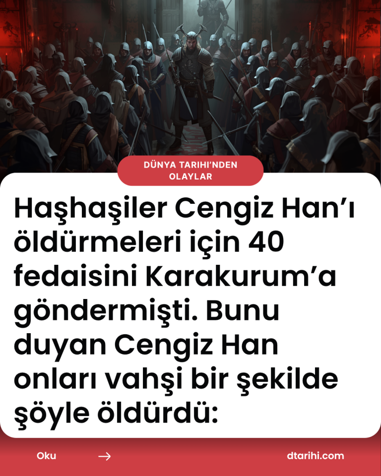 Haşhaşiler Cengiz Han’ı öldürmeleri için 40 fedaisini Karakurum’a göndermişti. Bunu duyan Cengiz Han onları vahşi bir şekilde şöyle öldürdü: