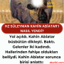 Hz Süleyman Kahin Abiatar’ı nasıl yendi? Yol açıldı. Kahin Abiatar büsbütün dikleşti. Baktı. Gelenler iki kadındı. Hallerinden fahişe oldukları belliydi. Kahin Abiatar sorunca birisi anlattı: