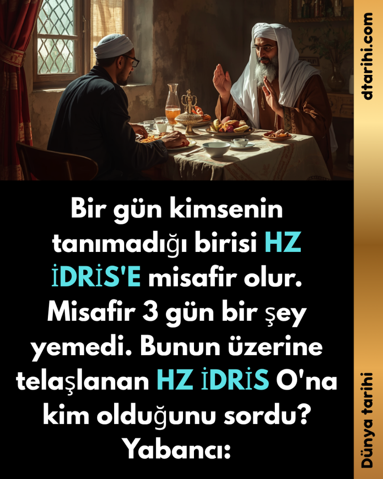 Bir gün kimsenin tanımadığı birisi HZ İDRİS’E misafir olur. Misafir 3 gün bir şey yemedi. Bunun üzerine telaşlanan HZ İDRİS O’na kim olduğunu sordu? Yabancı: