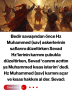 Bedir savaşından önce Hz Muhammed (sav) askerlerinin saflarını düzeltirken Sevad Hz’lerinin karnını çubukla düzeltirken, Sevad ‘canımı acıttın ya Muhammed kısas isterim’ dedi. Hz Muhammed (sav) karnını açar ve kısas hakkını al der. Sevad:
