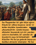 İsa Peygamber bir gün köye uğrar. Köyde bir elbise boyacısı vardır ki bütün köylüler kendisinden şikayetçidirler. Çünkü boyacı elbiseleri boyamak için bir yandan sularını kesmekte, bir yandan da boyalarla suyu kirletmektedir. Köylüler Hz İsa’ya gelerek boyacıya beddua etmesini istemişler. Hz İsa: