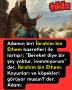 Adamın biri İbrahim bin Ethem hazretleri ile tartışır; ”Bereket diye bir şey yoktur, inanmıyorum” der. İbrahim bin Ethem: Koyunları ve köpekleri görüyor musun? der. Adam: