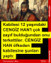 Kabilesi 12 yaşındaki CENGİZ HAN’I çok zayıf bulduğundan onu terkettiler. CENGİZ HAN öfkeden kabilesine şunları yaptı: