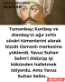 Tumanbay; Kurtbay ve Alanbay’ın ağır zırhlı süvâri tümenlerini alarak bizzât Osmanlı merkezine yüklendi. Yavuz Sultan Selim’i öldürüp işi kökünden halletmek istiyordu. Ama Yavuz Sultan Selim…